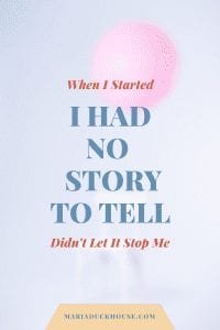 i had no story to tell