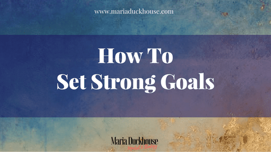 How-to-Set-Strong-Goals
