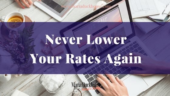 Never Lower Your Rates Again