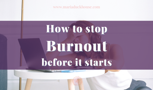 stop Burnout before