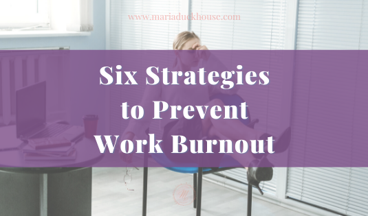 Prevent Work Burnout