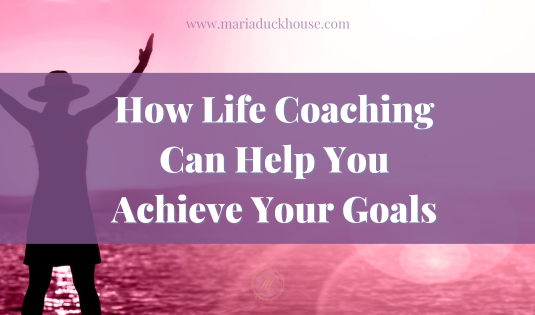How Life Coaching Help Achieve Goals