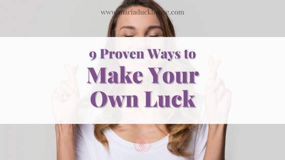 9-Proven-Ways-to-Make-Your-Own-Luck