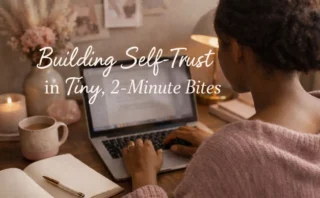 How to Build Self-Trust in 5 Minutes: Journal Prompts for Soulful Discovery