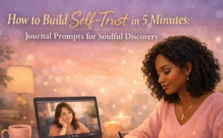 Building Self Trust in Tiny, 2-Minute Bites